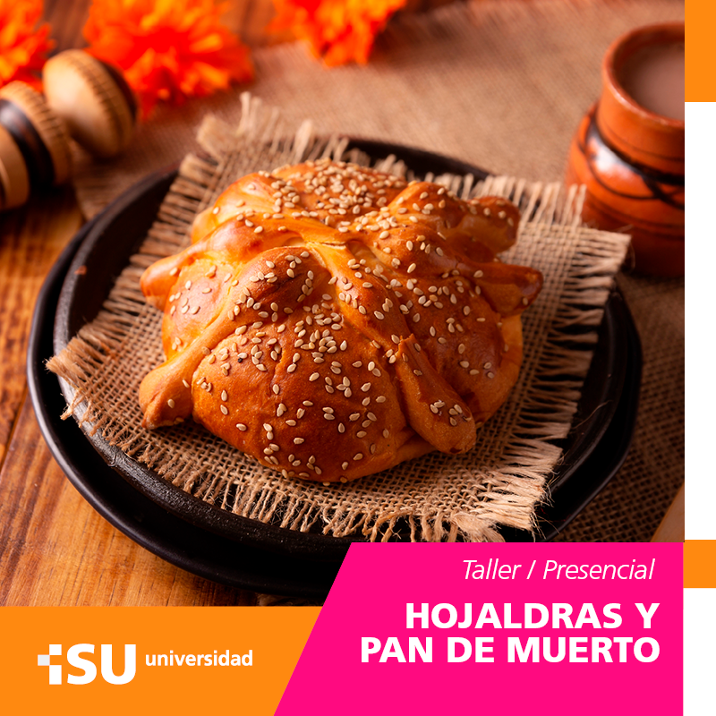 Deléitate con el arte de la panadería mexicana en nuestro Taller de Hojaldras y Pan de Muerto.